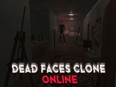 Spēle Dead Faces Clone Online