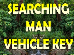 Spēle Searching Man Vehicle Key
