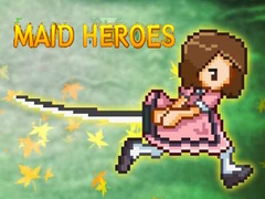 Spēle Maid Heroes