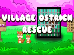 Spēle Village Ostrich Rescue