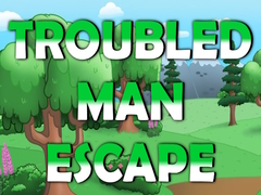 Spēle Troubled Man Escape