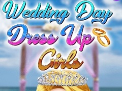 Spēle Wedding Day Dress Up Girls