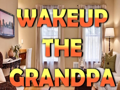 Spēle Wakeup The Grandpa