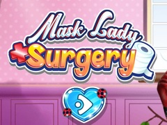 Spēle Mask Lady Surgery