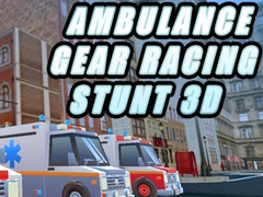 Spēle Ambulance Gear Racing Stunt 3D