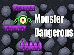 Spēle Monster Dangerous