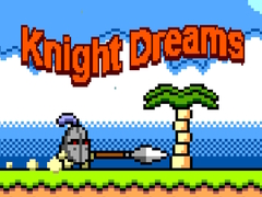 Spēle Knight Dreams