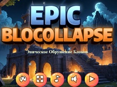 Spēle Epic Blocollapse