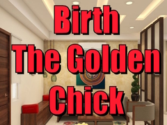 Spēle Birth the Golden Chick