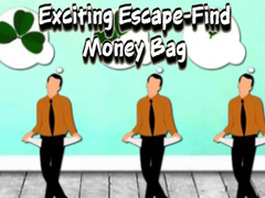 Spēle Exciting Escape Find Money Bag