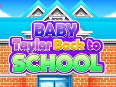 Spēle Baby Taylor Back To School