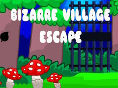 Spēle Bizarre Village Escape