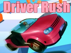 Spēle Driver Rush