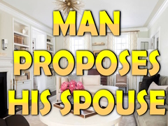 Spēle Man Proposes His Spouse