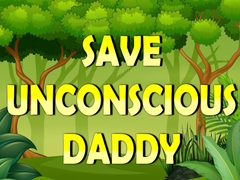 Spēle Save Unconscious Daddy