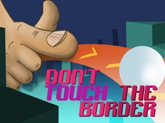 Spēle Don't Touch The Border