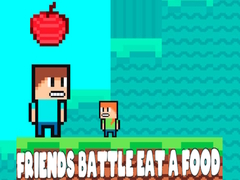 Spēle Friends Battle Eat A Food