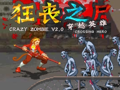 Spēle Crazy Zombie V 2.0 Crossing Hero