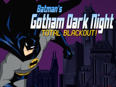 Spēle Batman's Gotham Dark Knight total blackout!