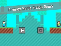 Spēle Friends Battle Knock Down