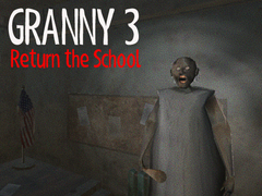 Spēle Granny 3 Return the School