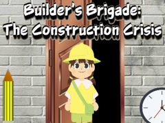 Spēle Builder’s Brigade: The Construction Crisis