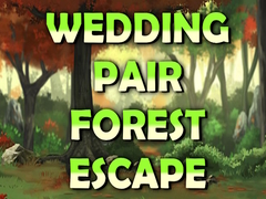 Spēle Wedding Pair Forest Escape