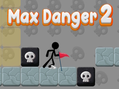 Spēle Max Danger 2