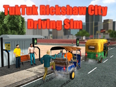 Spēle TukTuk Rickshaw City Driving Sim