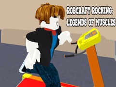 Spēle Robcraft Rocking: Legends of Muscles