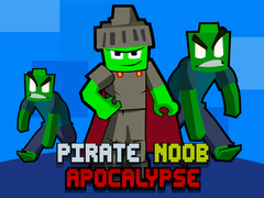 Spēle Pirate Noob Apocalypse