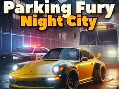 Spēle Parking Fury 3D: Night City