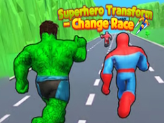 Spēle Superhero Transform - Change Race