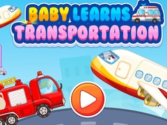 Spēle Baby Learns Transportation