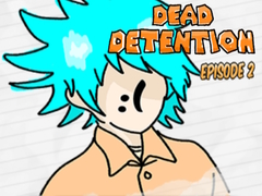 Spēle Dead Detention Episode 2 