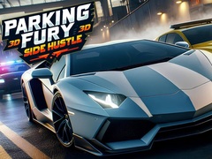 Spēle Parking Fury 3D: Side Hustle