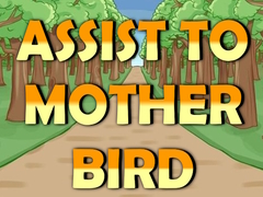 Spēle Assist to Mother Bird