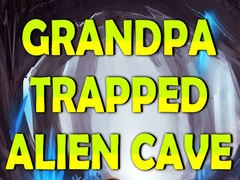 Spēle Grandpa Trapped Alien Cave