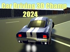 Spēle Car Driving 3D Champ 2024