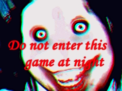 Spēle Do not enter this game at night