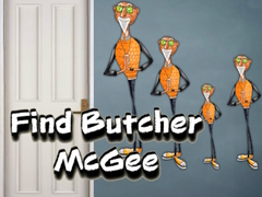 Spēle Find Butcher McGee