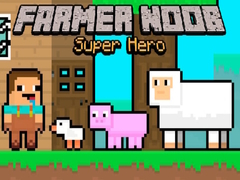 Spēle Farmer Noob Super Hero