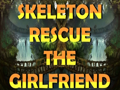 Spēle Skeleton Rescue the Girlfriend