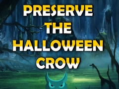 Spēle Preserve the Halloween Crow