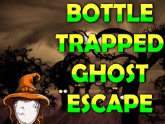 Spēle Bottle Trapped Ghost Escape