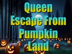 Spēle Queen Escape from Pumpkin Land