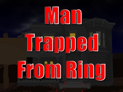 Spēle Man Trapped from Ring