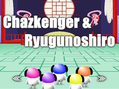 Spēle Chazkenger & Ryugunoshiro