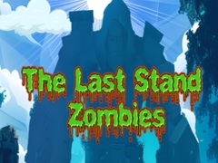 Spēle The Last Stand Zombies