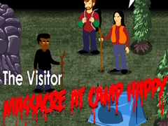 Spēle The Visitor: Massacre at Camp Happy